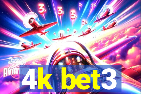 4k bet3